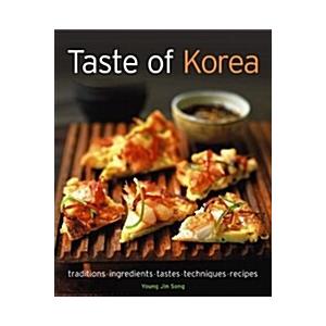 Taste of Korea Traditions  Ingredients  Tastes  Techniques  Recipes (Paperback)