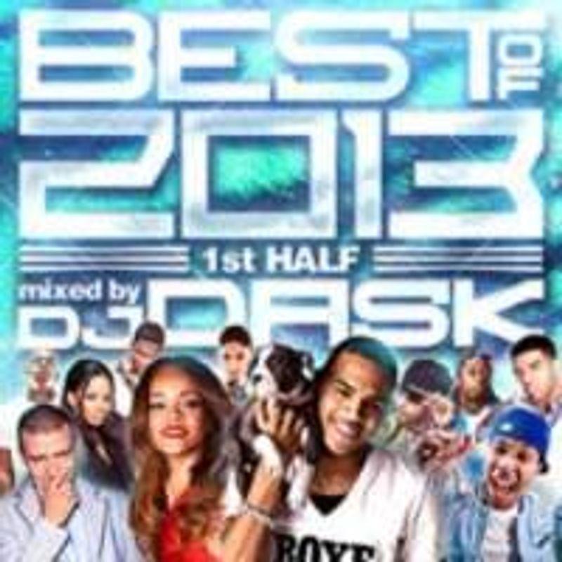 ヒップホップ・2013年上半期・ニッキーミナージュThe Best Of 2013 1st Half -2CD-   DJ Dask