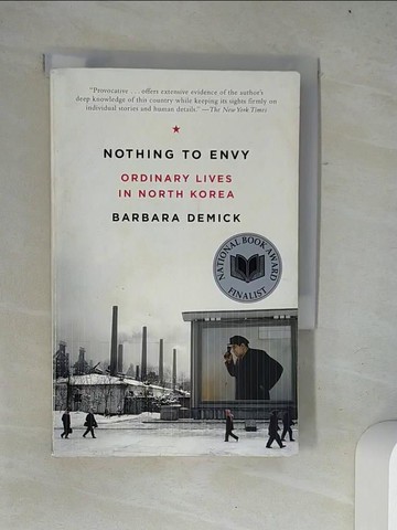 【書寶二手書T9／原文小說_W12】Nothing to Envy: Ordinary Lives in North Korea_Demick, Barbara