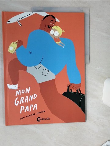 【書寶二手書T8／少年童書_TRN】MON GRAND PAPA (CAMBOURAKIS JEU) [Hardcover]_KANSTAD JOHNSEN MARI