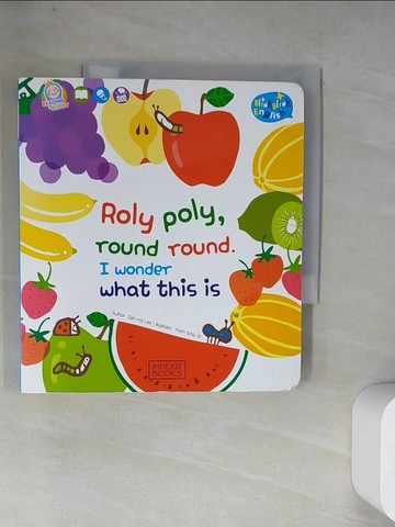 【書寶二手書T4／語言學習_UT8】Roly poly, round round. I wonder what this is