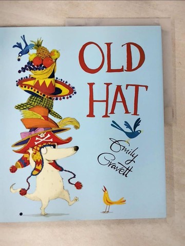 【書寶二手書T3／少年童書_UKN】Old Hat_Gravett, Emily