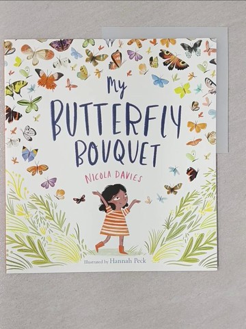 【書寶二手書T1／少年童書_Y8N】My Butterfly Bouquet_Nicola Davies