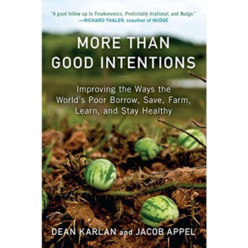 More Than Good Intentions: Improving the Ways the World's Poor Borrow,