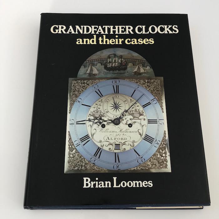 本『GRANDFATHER CLOCKS and their cases 』Brian Loomes