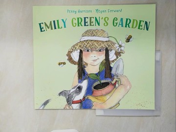 【書寶二手書T2／少年童書_ZRN】Emily Green’s Garden_Harrison Penny H. (A),Forward Megan (I)