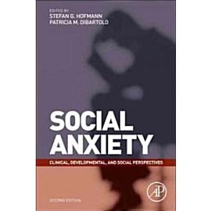 Social Anxiety: Clinical  Developmental  and Social Perspectives (Hardcover  2)