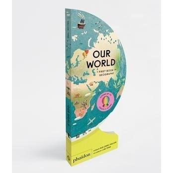 Our World A First Book of Geography (Board Book)