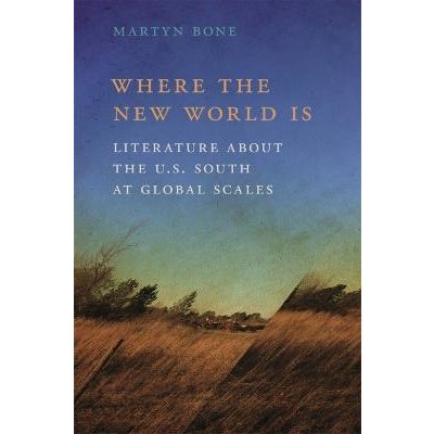 Where the New World Is: Literature about the South at Global Scales