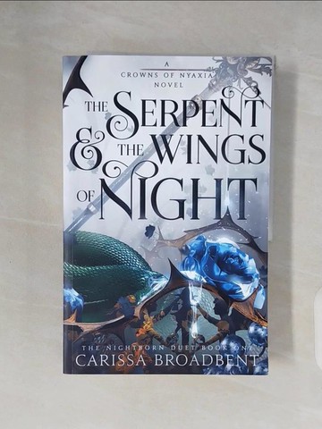 【書寶二手書T2／原文小說_ZNP】The Serpent and the Wings of Night：The hotly anticipated romantasy sensation - The Hunger Games with vampires_Carissa Broadbent