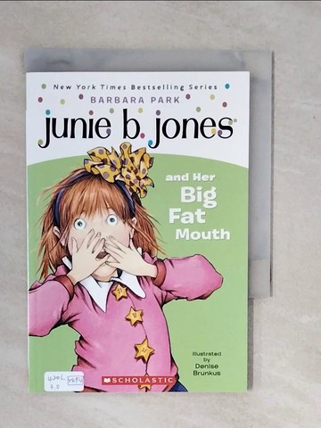 【書寶二手書T3／原文小說_XV7】Junie B. Jones and her big fat mouth_by Barbara Park ; illustrated by Denise Brunkus