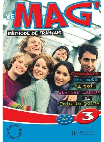 Le mag' 3, livre de l'élève (1版) Hachette 2007 Hachette