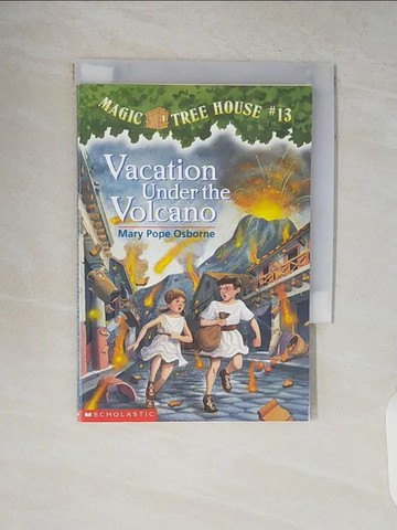 【書寶二手書T2／少年童書_V8V】Vacation under the volcano_Magic Tree  House#13_Mary Pope Osborne ; illustrated by Sal Murdocca.
