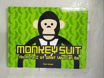 【書寶二手書T9／少年童書_A8G】Monkey Suit: An A to Z of What You Can Be_Gonyea, Mark