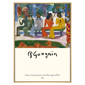 菠蘿選畫所 保羅・高更 我們今天不上市場 AVAR3444G  40 x 30cm  金色