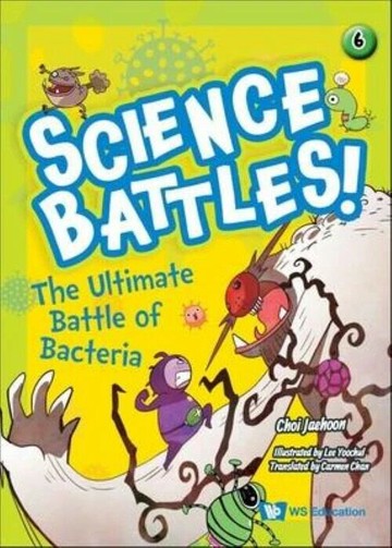 The Ultimate Battle of Bacteria（精）  Jaehoon Choi  WS EDUCATION CHILDREN