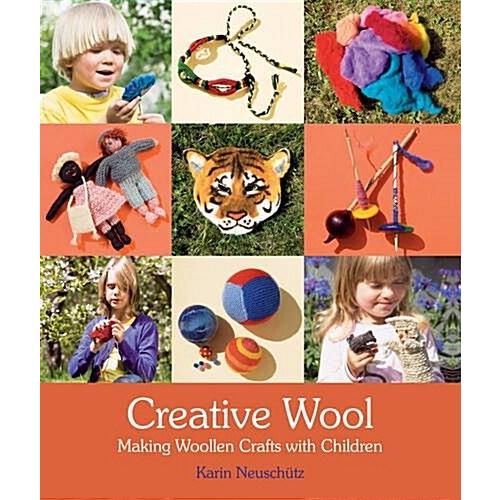 Creative Wool Making Woollen Crafts with Children (Paperback)