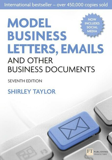 MODEL BUSINESS LETTERS, E-MAILS and OTHER BUSINESS DOCUMENTS (7版) TAYLOR 2012 Pearson