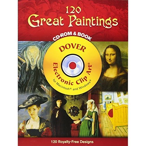 120 Great Paintings CD-ROM and Book (Dover Electronic Clip Art)