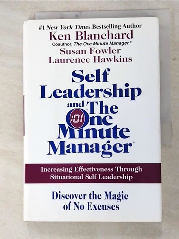 【書寶二手書T4／傳記_IBV】Self Leadership And The One Minute Manager: Increasing Effectiveness Through Situational Self Leadership_Blanchard, Kenneth H./ Fowler, Susan/ Hawkins, Laurence F.