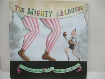 【書寶二手書T3／少年童書_ULU】The Mighty Lalouche_Olshan, Matthew/ Blackall, Sophie (ILT)