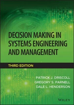 Decision Making in Systems Engineering and Management (3版) Patrick J. Driscoll 2023