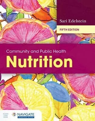Community and Public Health Nutrition (5版) Edelstein, Sari 2022 Jones & Bartlett learning (J&B)