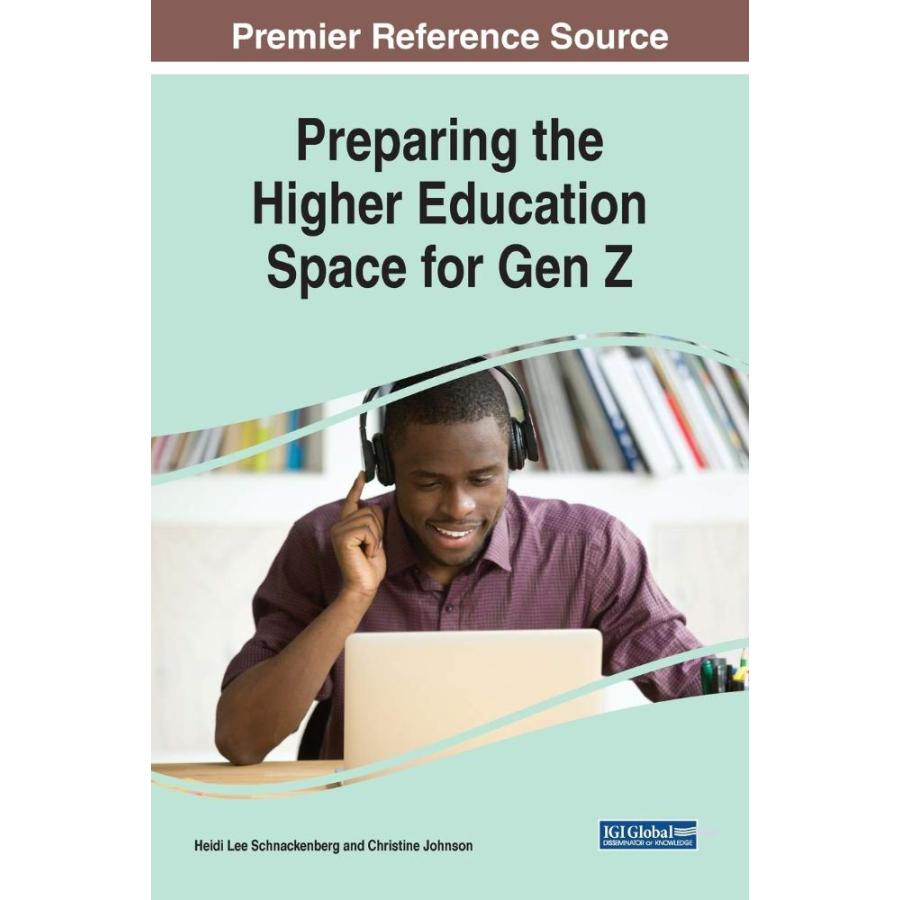 Preparing the Higher Education Space for Gen Z (Advances in Higher Educatio