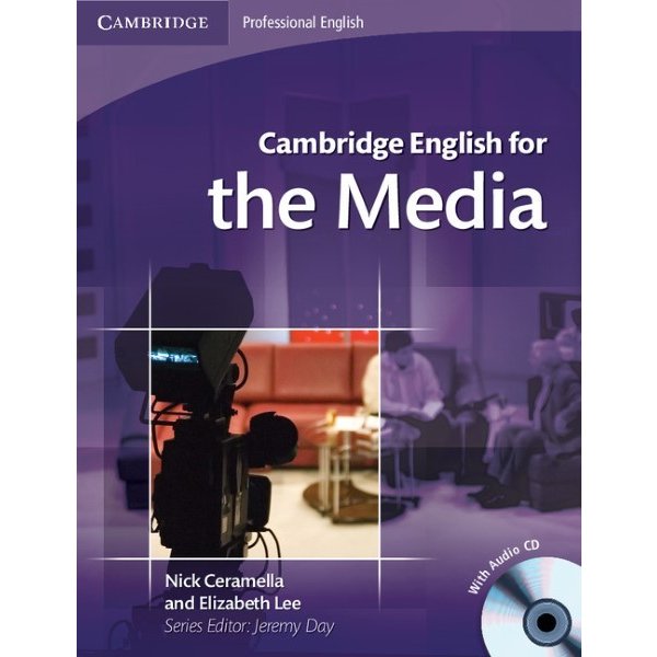 Cambridge English for the Media Student s Book with Audio CD