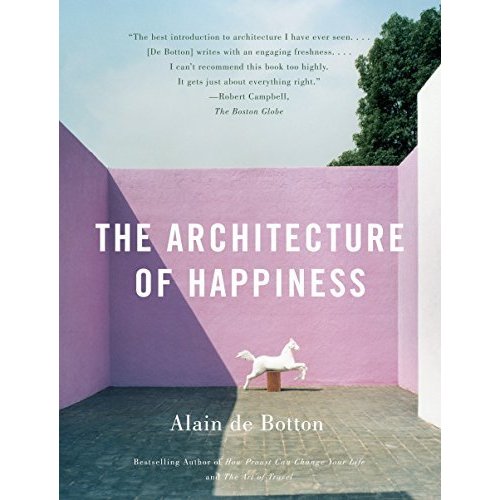 The Architecture of Happiness (Vintage International)