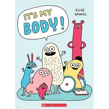 It's My Body (含StoryPlus App音檔) / Elise Gravel / Scholastic 出版社旗艦店