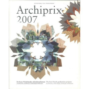 Archiprix 2007 -9789064506178 絕版英文設計書 [建築人設計人的店-上博圖書]