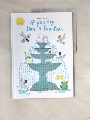 【書寶二手書T5／少年童書_SHM】If You Cry Like a Fountain_Vola, Noemi