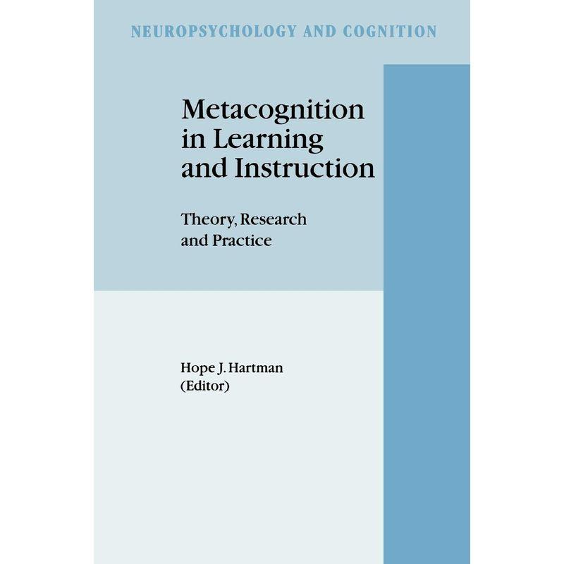 Metacognition in Learning and Instruction: Theory, Research And Practi