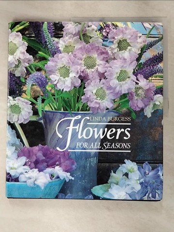 【書寶二手書T2／園藝_JHV】Flowers for All Seasons_Linda Burgess