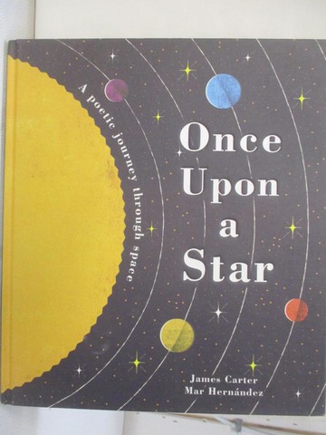 【書寶二手書T6／少年童書_UG8】Once upon a Star: A Poetic Journey Through Space_Carter, James/ Hernandez, Mar (ILT)
