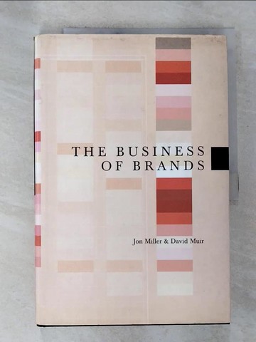 【書寶二手書T6／行銷_ULX】The Business Of Brands_Miller, Jon/ Muir, David