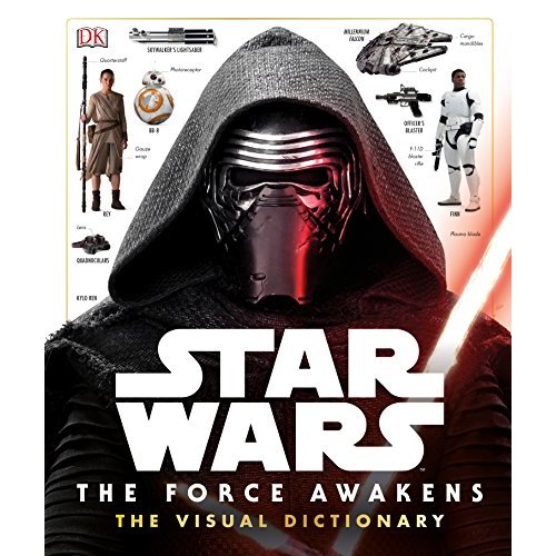 Star Wars: The Force Awakens The Visual Dictionary