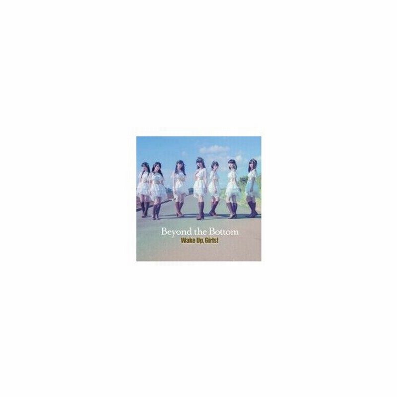 Wake Up Girls Beyond The Bottom 国内盤 Cd Maxi 通販 Lineポイント最大0 5 Get Lineショッピング