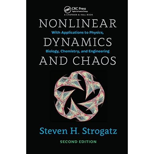 Nonlinear Dynamics and Chaos: With Applications to Physics, Biology, Chemistry, and Engineering, Second Edition