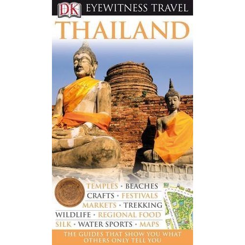 DK Eyewitness Travel Guide: Thailand