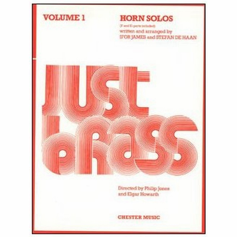 楽譜 ジャスト ブラス シリーズ ホルン ソロ曲集 第1巻 Hr Pf Ch ホルンとピアノ 輸入楽譜 T 通販 Lineポイント最大0 5 Get Lineショッピング