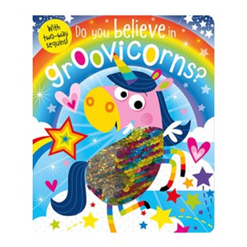 Do You Believe in Groovicorns? 你相信有時髦獨角獸嗎？（亮片書）