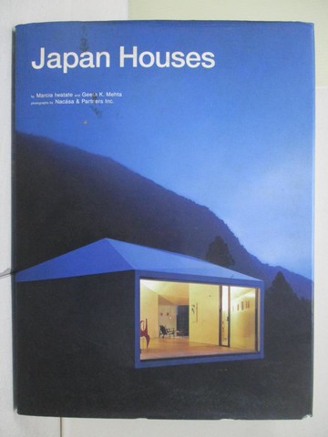 【書寶二手書T4／設計_ZRO】Japan Houses_Iwatate, Marcia/ Mehta, Geeta K.