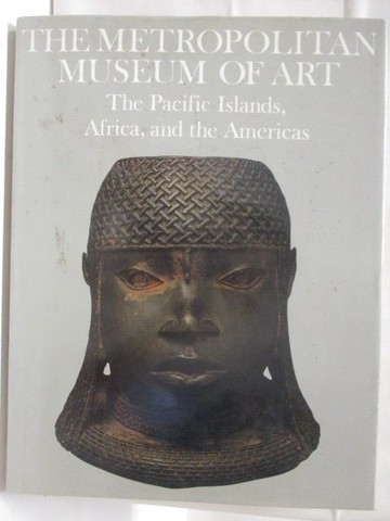 【書寶二手書T2／藝術_QAS】The Pactific Islands, Africa, and the Americas_The Metropolitan Museum of Art