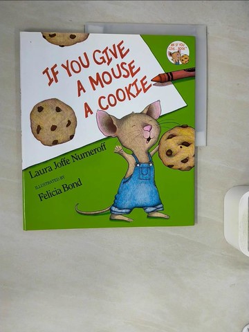 【書寶二手書T2／少年童書_ZU2】If You Give Mouse Cookie_Numeroff