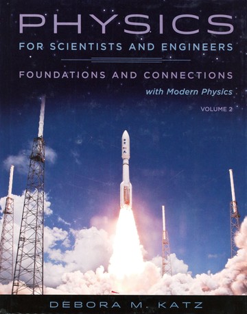 Physics for Scientists and Engineers: Foundations and Connections, Volume 2 1/e (精裝) (1版) Katz 2017 Cengage