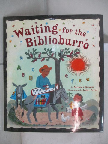 【書寶二手書T7／少年童書_QC4】Waiting for the Biblioburro_Brown, Monica/ Parra, John (ILT)