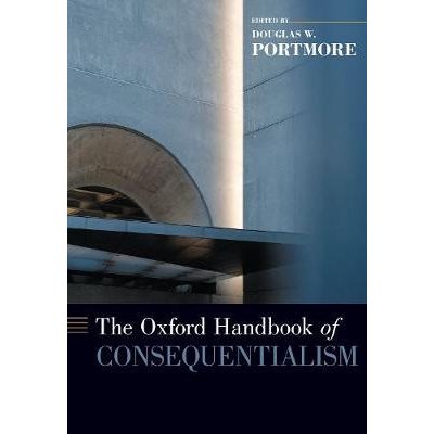 The Oxford Handbook of Consequentialism