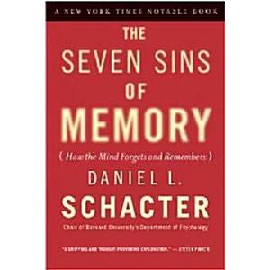 The Seven Sins of Memory: How the Mind Forgets and Remembers (Paperback)